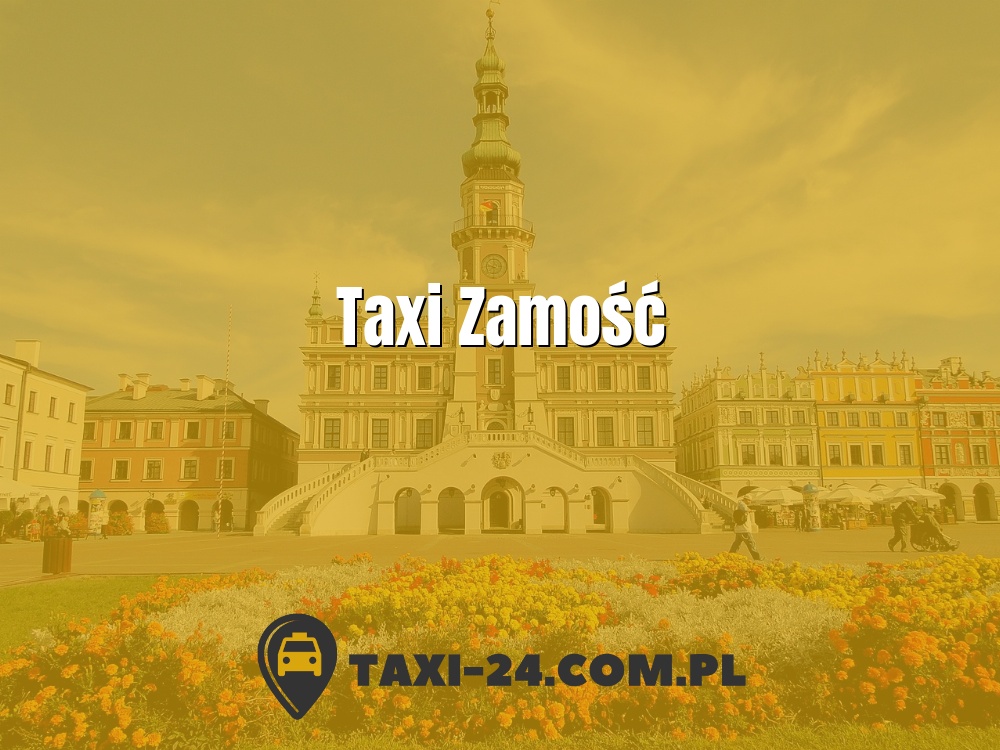 Taxi Zamość www.taxi-24.com.pl