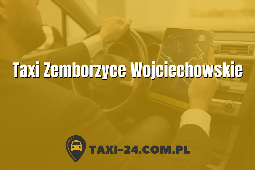 Taxi Zemborzyce Wojciechowskie www.taxi-24.com.pl