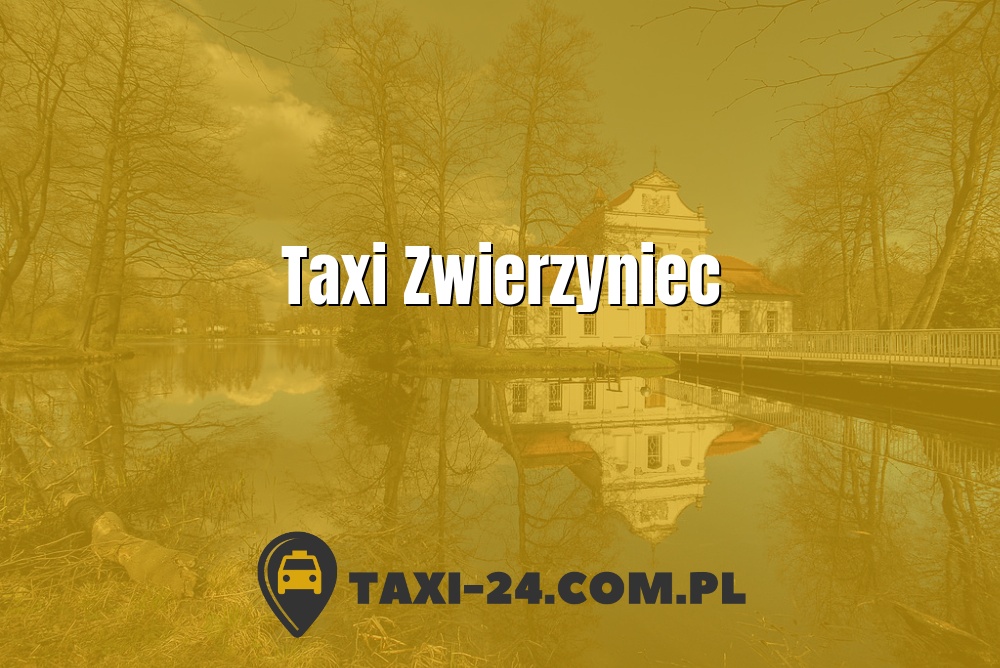 Taxi Zwierzyniec www.taxi-24.com.pl